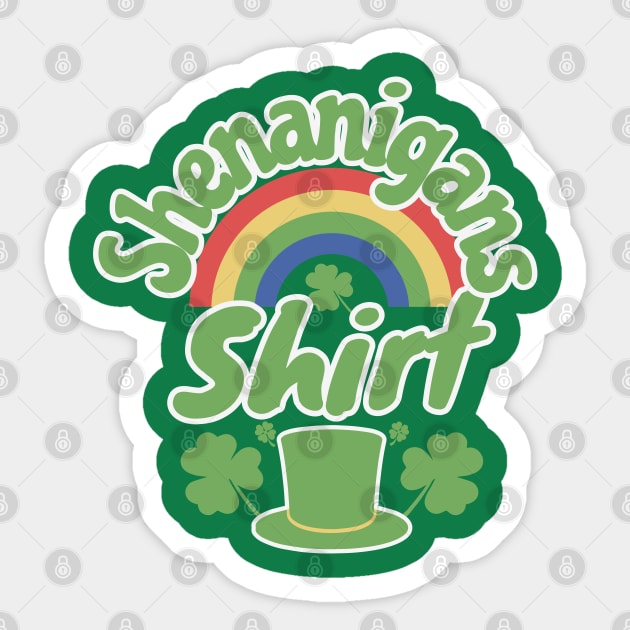 St. Patricks and all the Shenanigans! Sticker by Farm Road Mercantile 